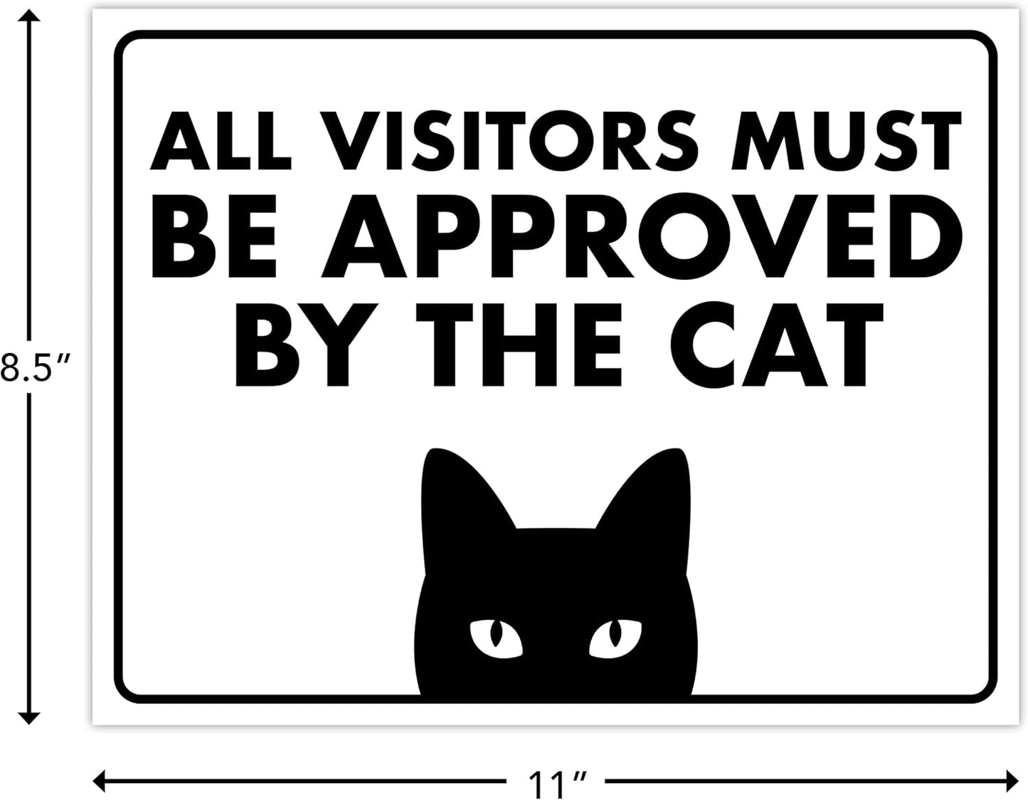 All Visitors Must Be Approved By the Cat - Funny Cat Sign, Laminated - 8.5" x 11" - Cat Signs for Home Decor, Gift for Cat Lovers, Cat Lady Sign - ENVISIONED Signage