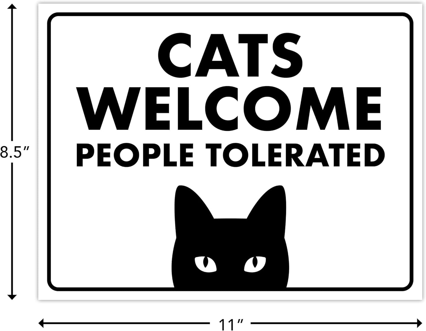 Cats Welcome, People Tolerated - Funny Cat Sign, Laminated - 8.5" x 11" - Cat Signs for Home Decor, Gift for Cat Lovers, Cat Lady Sign - ENVISIONED Signage