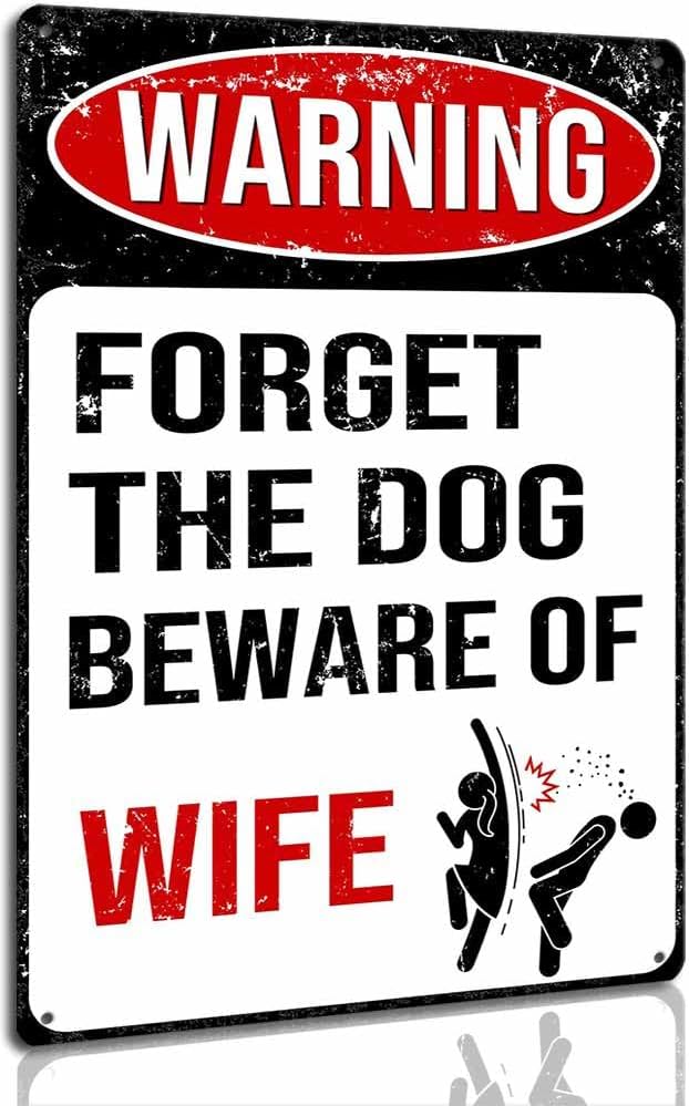 Funny Warning Signs for Home Bar Pub Garage Wall Decorations Forget The Dog Beware of Wife 8 x 12 inch
