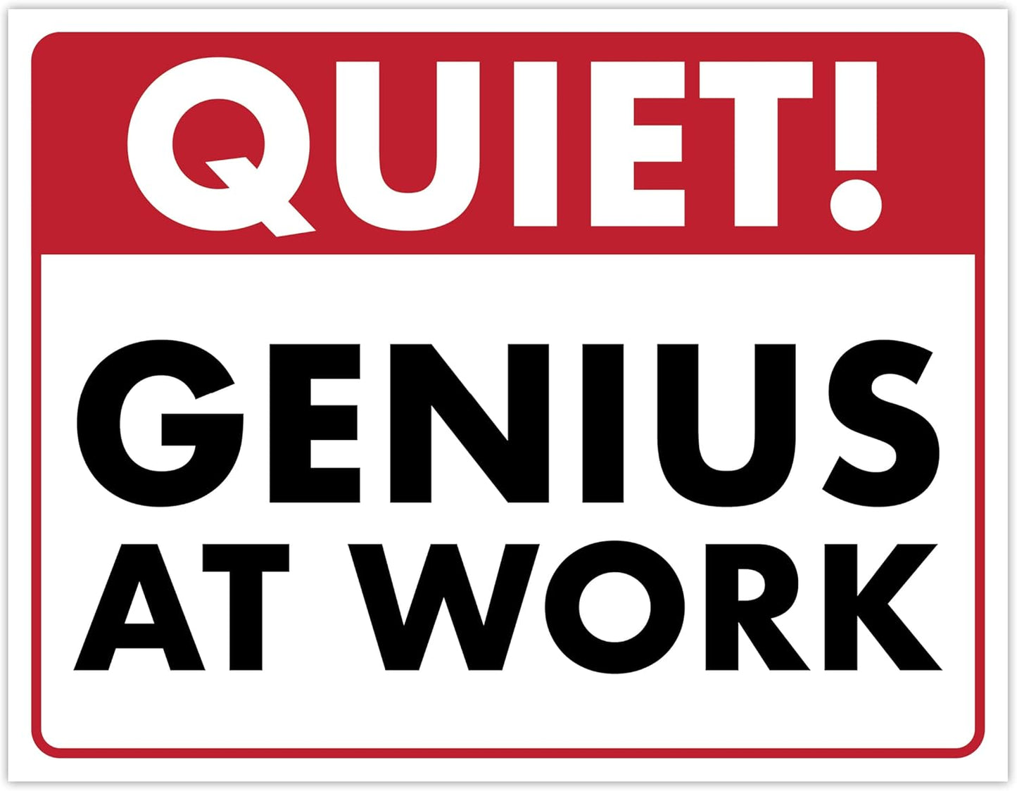 Quiet! Genius At Work - Humorous Laminated Sign - 8.5" x 11" - Funny Garage Sign, Office Wall Decor, Mechanic Gift, Street Sign for Bedroom - ENVISIONED Signage