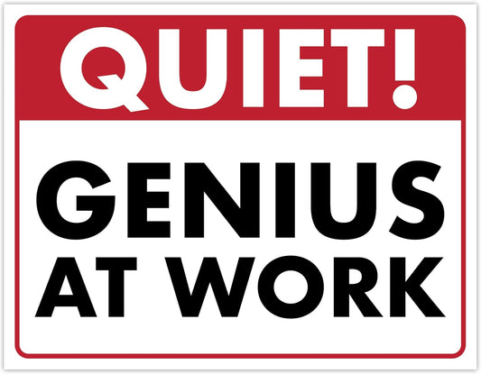 Quiet! Genius At Work - Humorous Laminated Sign - 8.5" x 11" - Funny Garage Sign, Office Wall Decor, Mechanic Gift, Street Sign for Bedroom - ENVISIONED Signage