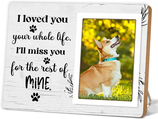 Dog Memorial Picture Frame - Pet Loss Gift - I Love You Your Whole Life I Will Miss You for the Rest of Mine - Wooden Photo Frame, 4x6 Inch Photo12P70