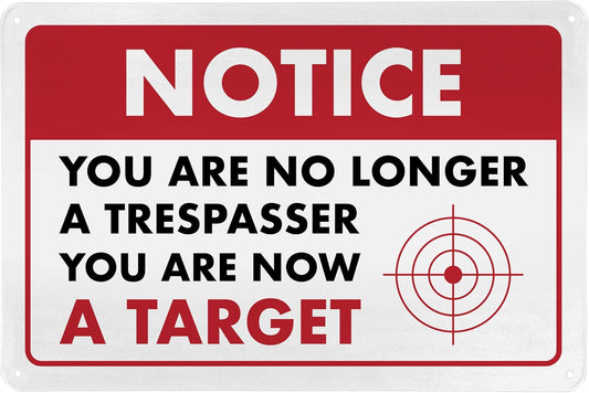 Humorous No Trespassing Sign – No Longer a Trespasser, You Are Now a Target – Funny Metal Warning Sign for Home Security, 8" x 12" - ENVISIONED Signage