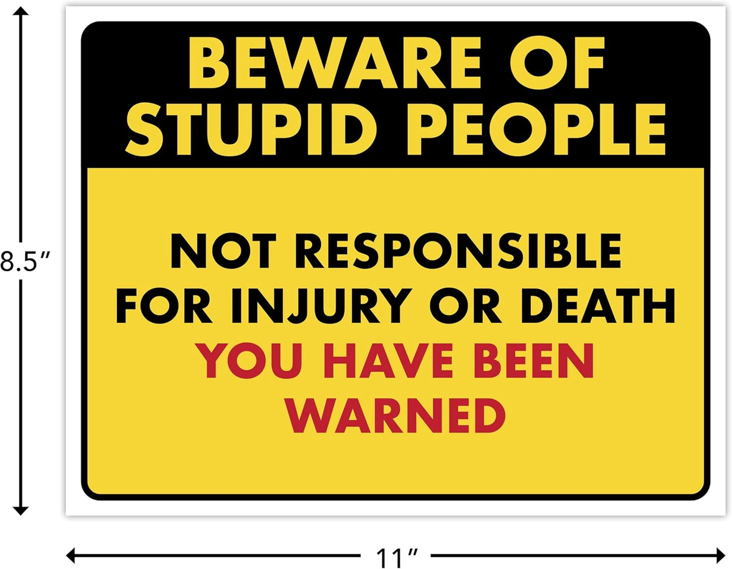 Beware of Stupid People - Humorous Laminated Sign - 8.5" x 11" - Funny Garage Sign, Office Wall Decor, Mechanic Gift, Street Sign for Bedroom - ENVISIONED Signage