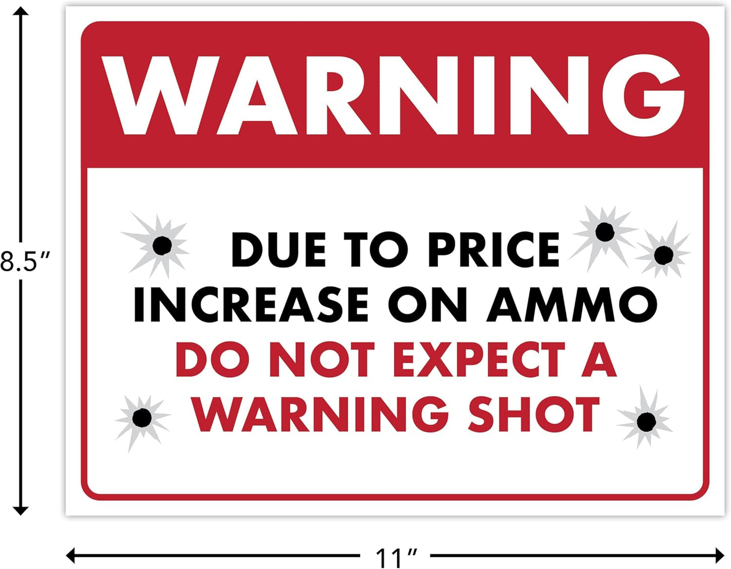 ENVISIONED Signage - Due to Price Increase Do Not Expect a Warning Shot - Humorous Laminated Sign - 8.5" x 11" - Funny Warning for Home Security, No Trespassing