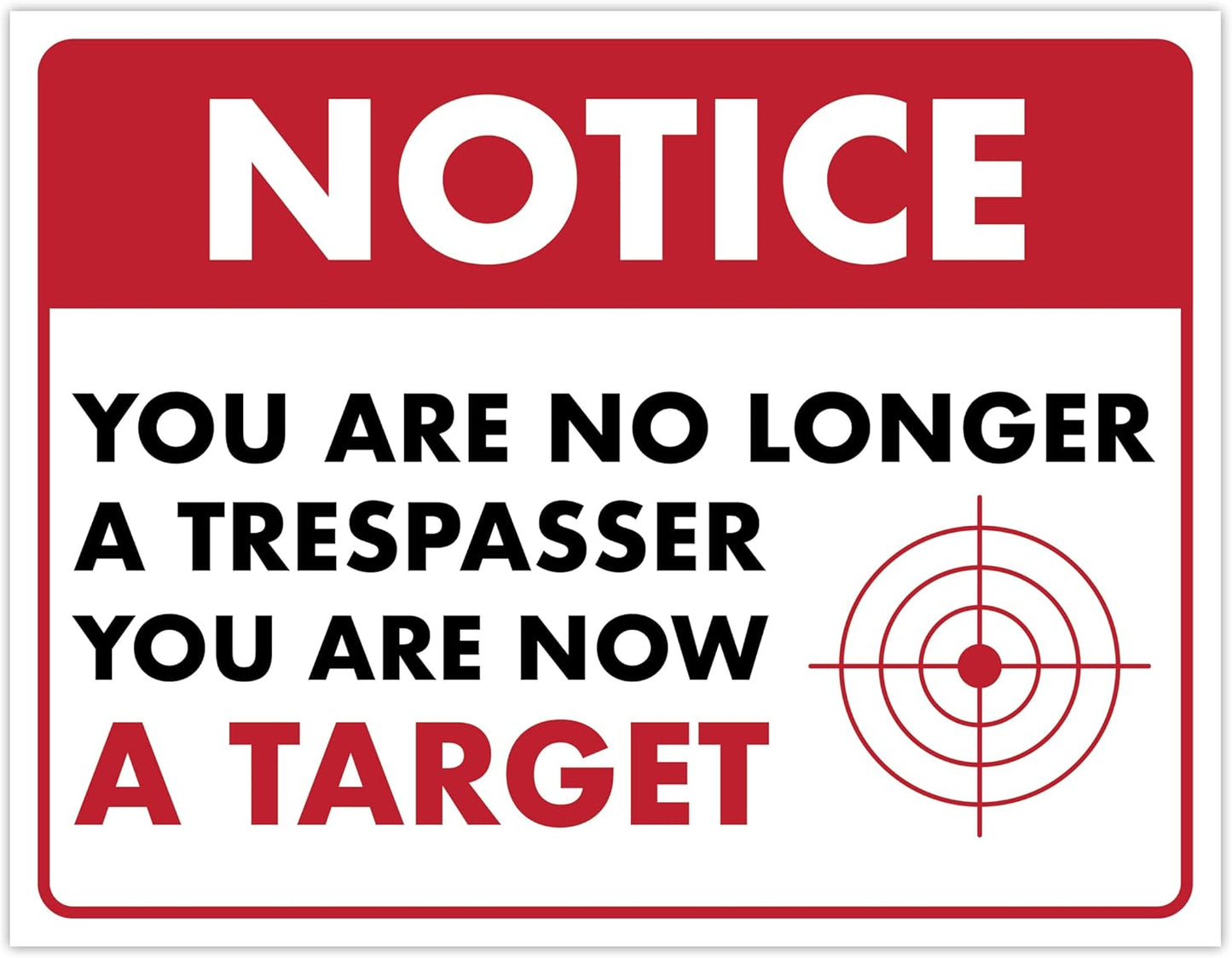 Humorous No Trespassing Sign – No Longer a Trespasser, You Are Now a Target – Laminated Home Security Sign, 8.5" x 11" - ENVISIONED Signage