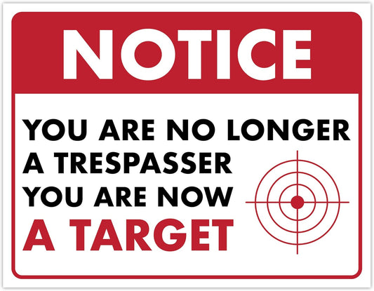 Humorous No Trespassing Sign – No Longer a Trespasser, You Are Now a Target – Laminated Home Security Sign, 8.5" x 11" - ENVISIONED Signage
