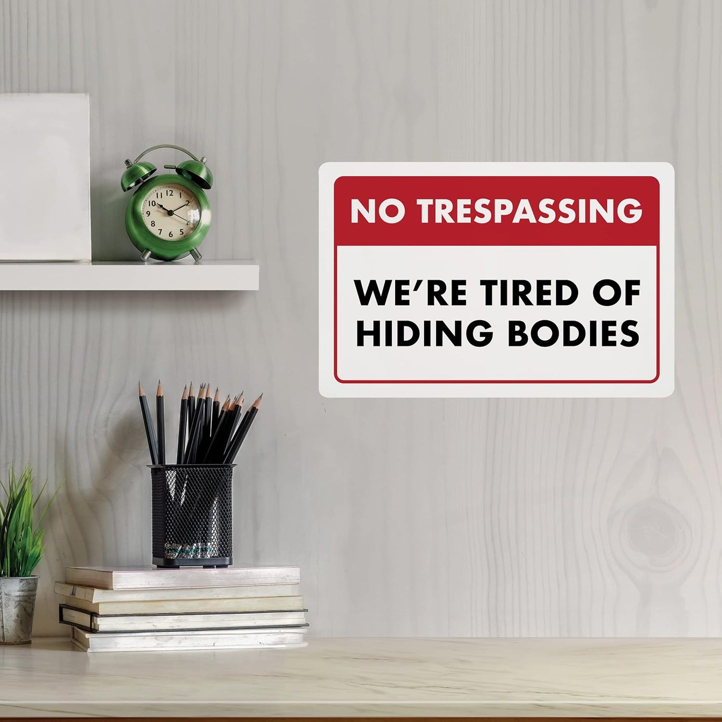 No Trespassing We're Tired of Hiding the Bodies - Humorous Plastic Sign - 8" x 12" - Vintage Halloween Decor, Home Office & Man Cave Décor - ENVISIONED Signage