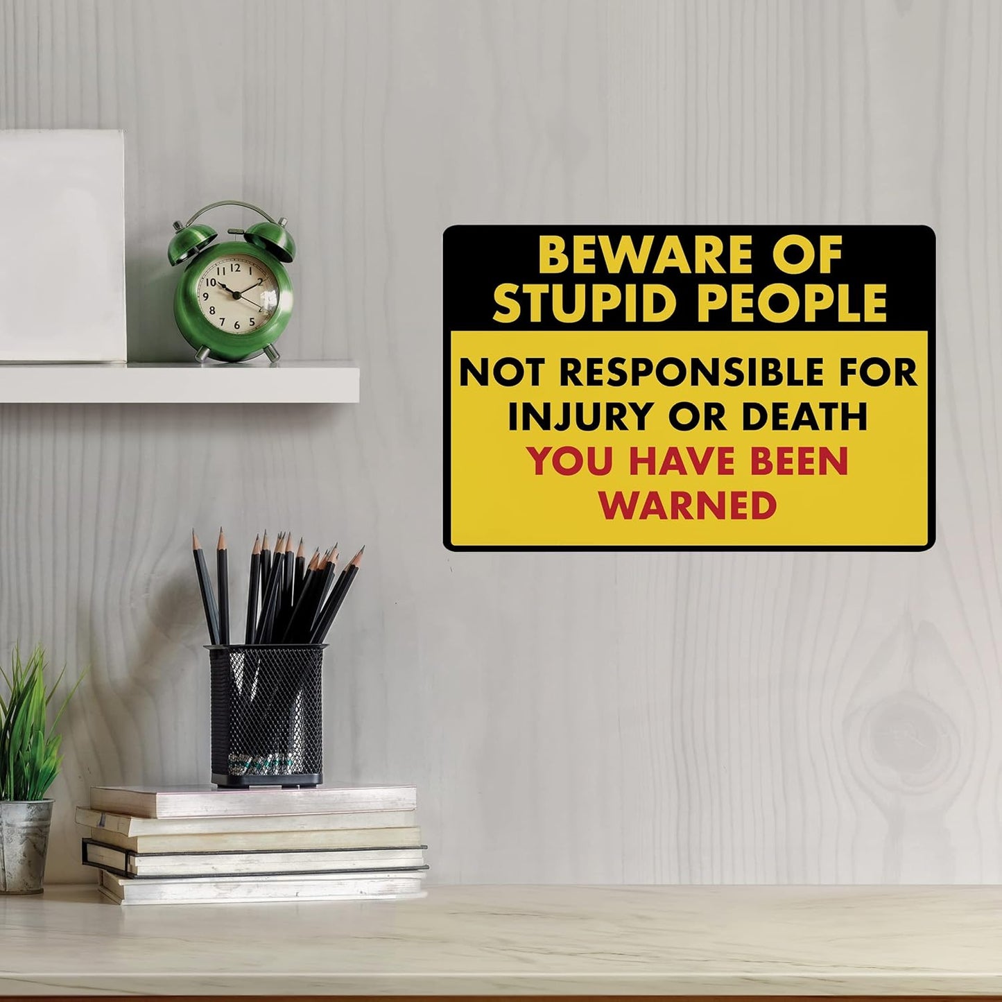 Beware of Stupid People - Humorous Plastic Sign - 8" x 12" - Funny Garage Sign, Office Wall Decor, Mechanic Gift, Street Sign for Bedroom - ENVISIONED Signage