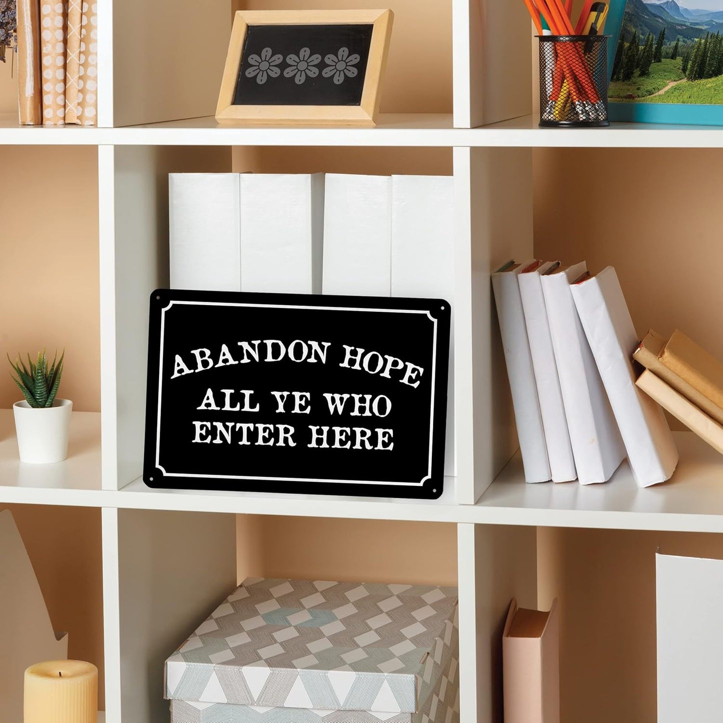 Abandon Hope All Ye Who Enter Here - Humorous Metal Sign - 8" x 12" - Vintage Halloween Decor, Home Office & Man Cave Décor - ENVISIONED Signage