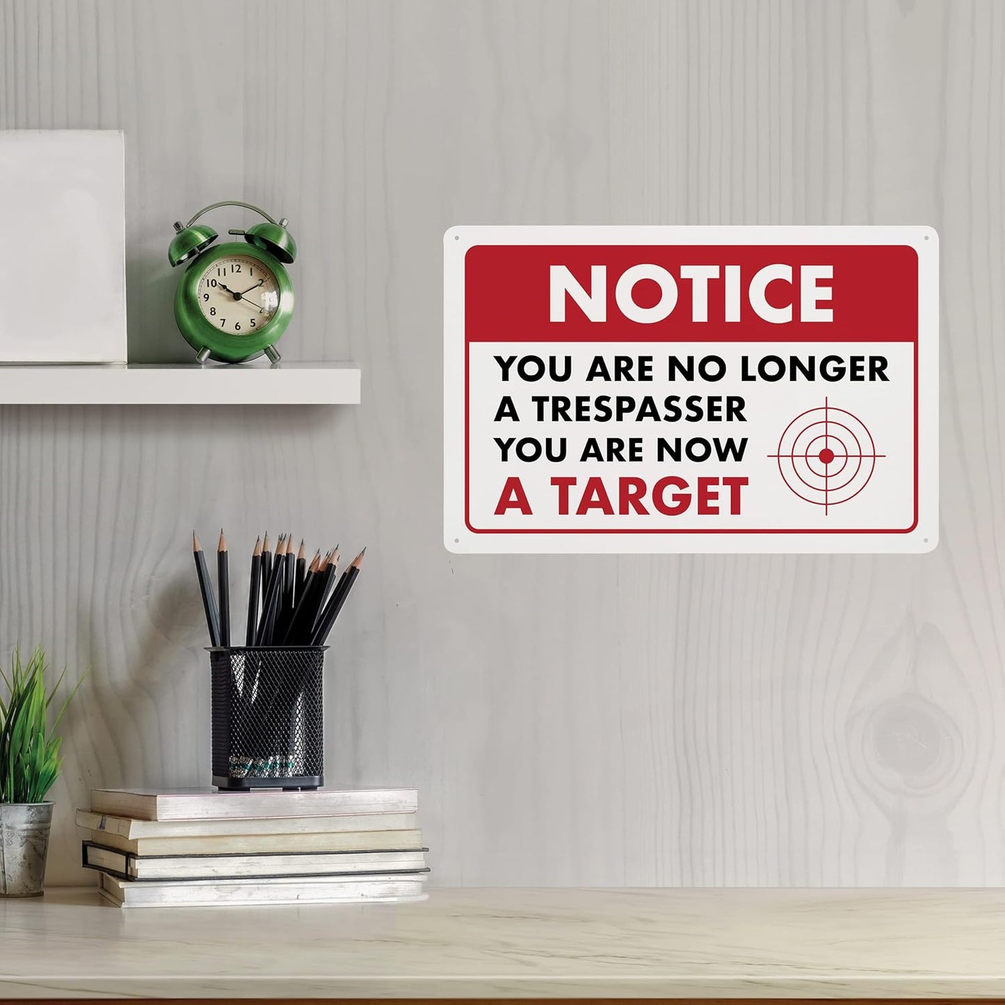 No Longer A Trespasser You Are Now A Target - Humorous Plastic Sign - 8" x 12" - Funny Warning Sign for Home Security, No Trespassing Sign - ENVISIONED Signage