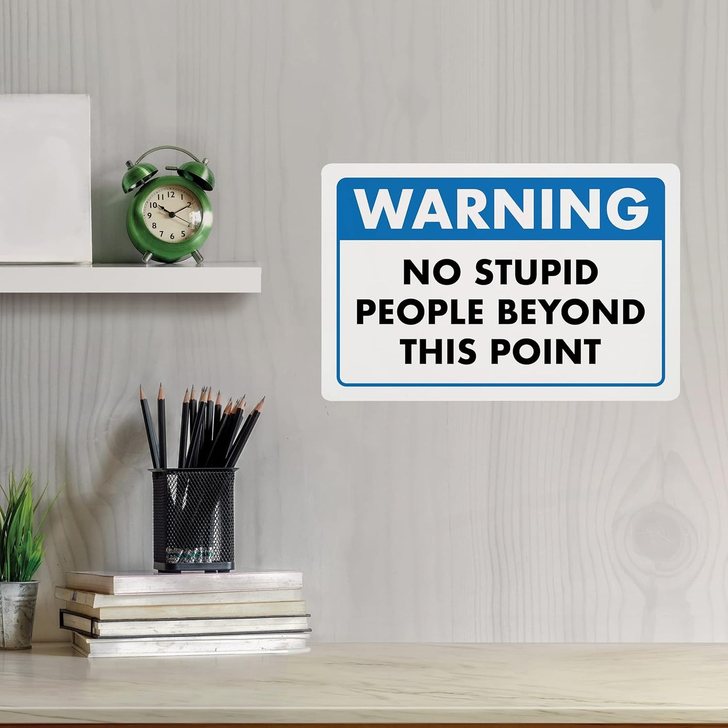 Warning, No Stupid People Beyond This Point - Humorous Plastic Sign - 8" x 12" - Funny Garage Sign, Office Wall Decor, Mechanic Gift, Street Sign for Bedroom - ENVISIONED Signage