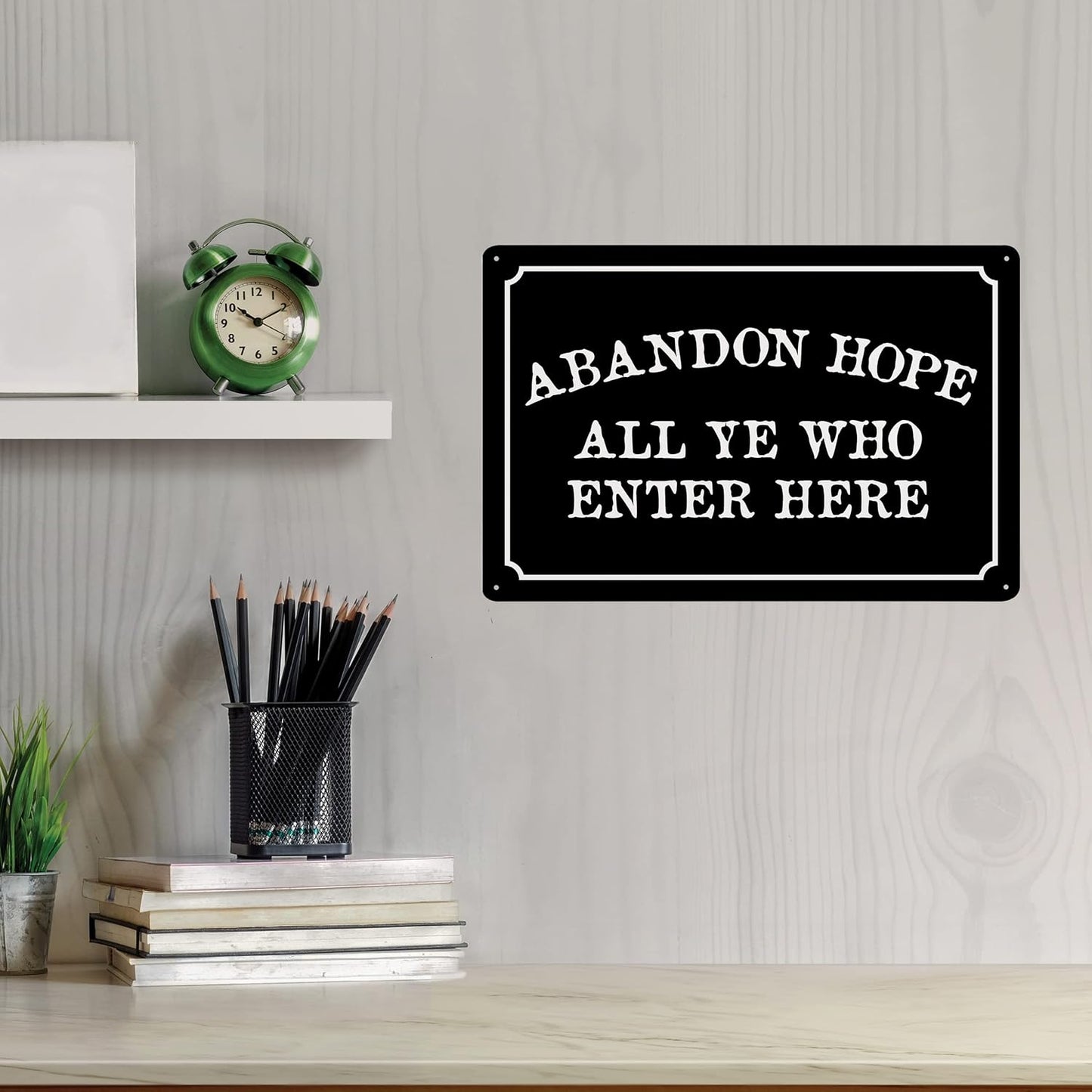 Abandon Hope All Ye Who Enter Here - Humorous Plastic Sign - 8" x 12" - Vintage Halloween Decor, Home Office & Man Cave Décor, With Holes for Easy Mounting - ENVISIONED Signage