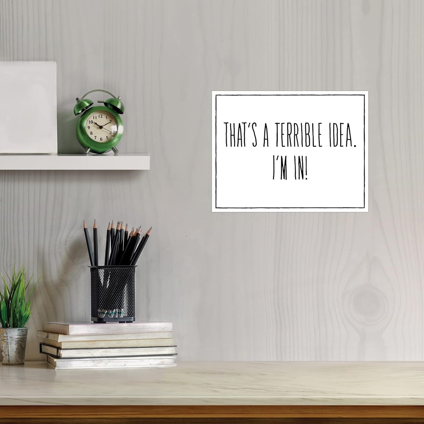 Funny Sign - That's A Terrible... 8.5" x 11" Laminated Sign, Funny Office Decor, Home Office Decor, Bundled with Mounting Putty and Adhesive Hook & Loop Dots for Easy Mounting - ENVISIONED Signage