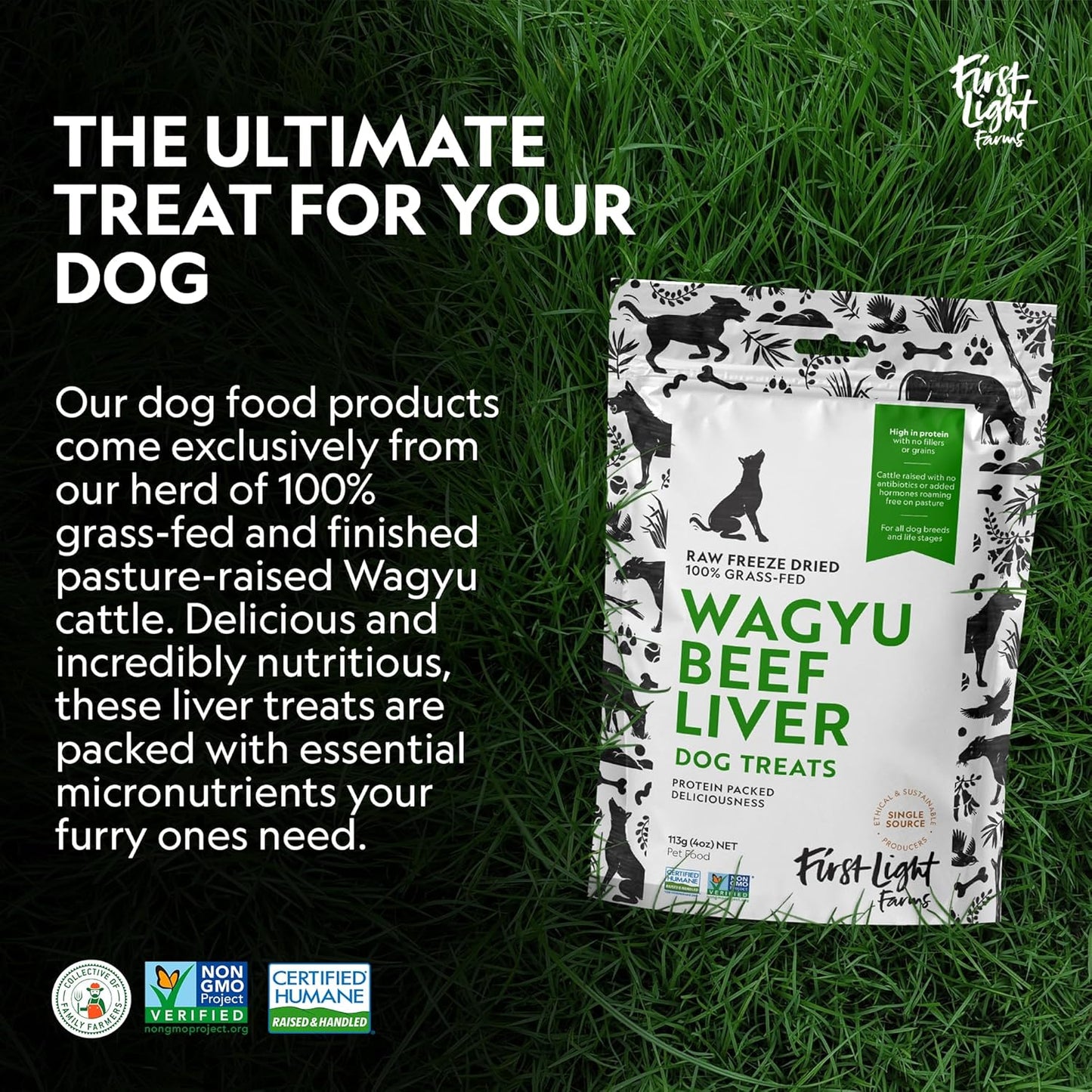 First Light Farms Freeze-Dried Wagyu Beef Liver Dog Treats | 100% Grass-Fed, Certified Humane, 4 oz | Single Ingredient, Nutrient-Dense Superfood for All Breeds & Life Stages